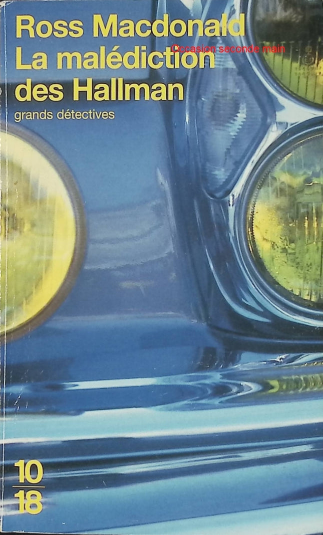 La Malédiction des Hallman - Ross Macdonald - Roman policier d’occasion enquête de Lew Archer - Livre
