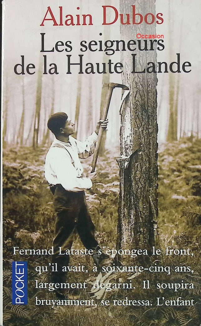 Les seigneurs de la Haute Lande – Alain Dubos – roman de terroir, saga landaise et drame rural - Livre
