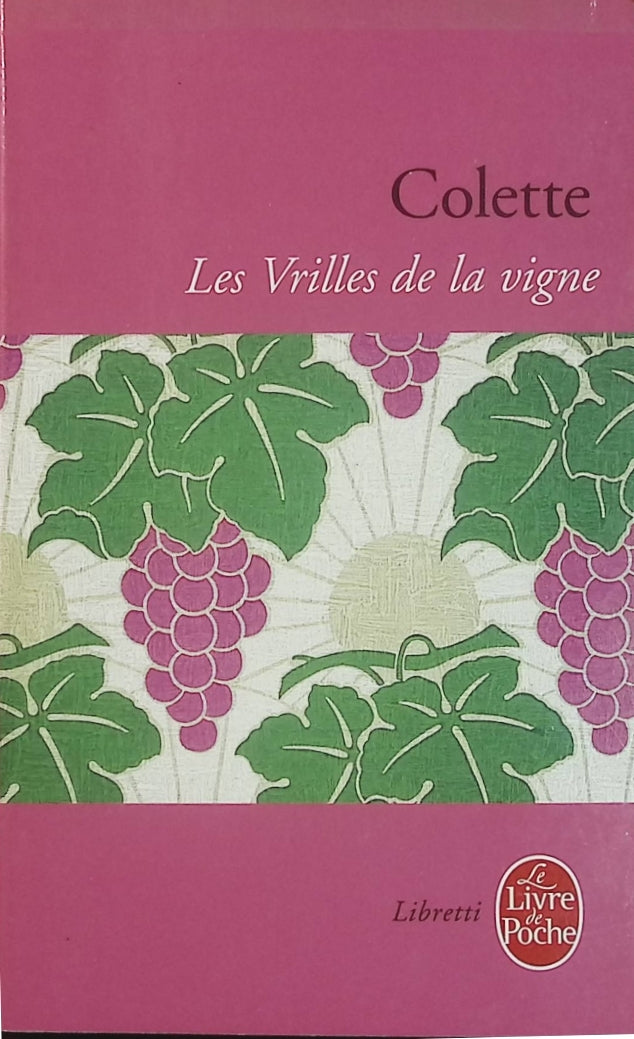 Les Vrilles de la vigne - Colette - Recueil de textes d'occasion - Littérature française classique - Livre