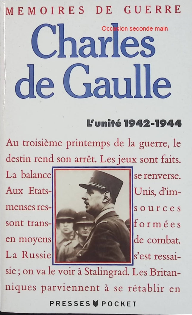 Mémoires de guerre Tome 2 - L'Unité 1942-1944 - Charles de Gaulle - Histoire Seconde Guerre mondiale d'occasion - Livre