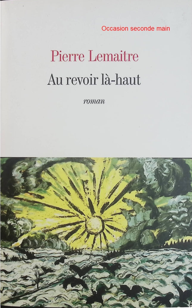 Au revoir là-haut | Pierre Lemaitre | Roman historique d'occasion - Livre