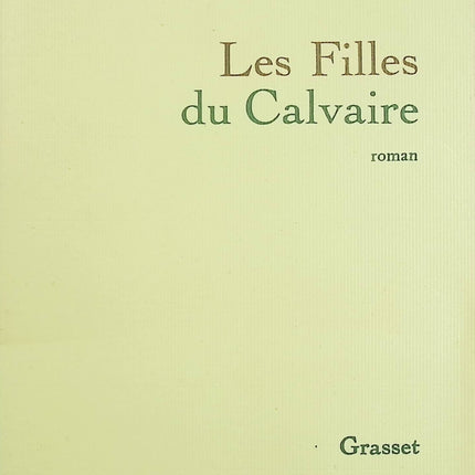 Les Filles du Calvaire – Pierre Combescot – Roman historique sur le Paris du XIXe siècle - Livre