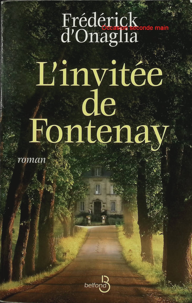 L'Invitée de Fontenay – Frédérick d'Onaglia – roman suspense secrets de famille Lyon entreprise pharmaceutique - Livre