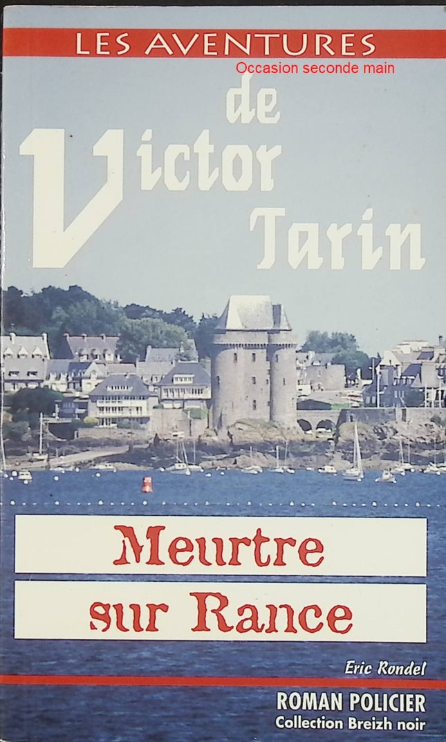 Meurtre sur Rance – Éric Rondel – Enquête policière en Bretagne – Les aventures de Victor Tarin – Livre d'occasion - Livre