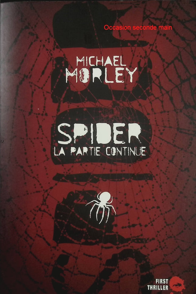 Spider : La Partie Continue – Michael Morley – Roman policier et suspense sur la traque et la vengeance - Livre
