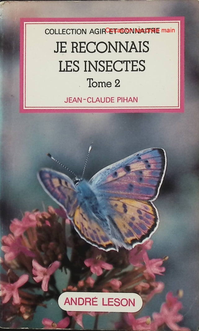Je reconnais les insectes – Jean-Claude Pihan – Guide nature et entomologie – Agir et connaître - Livre