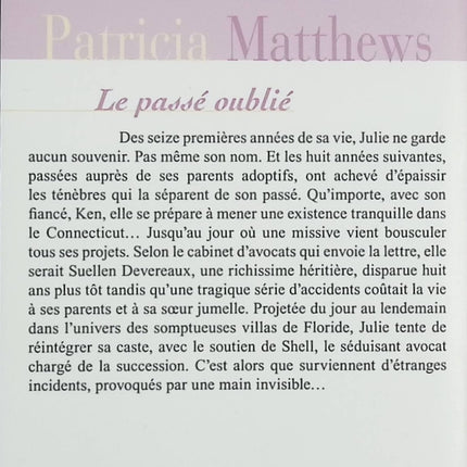 Le Passé Oublié – Patricia Matthews – Roman sentimental et mystère d’identité – Suspense romantique – Amnésie et secrets de famille - Livre