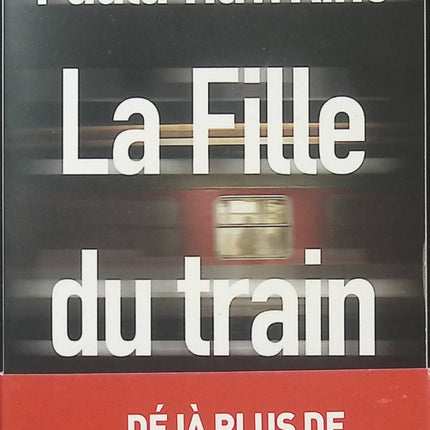 La Fille du train – Paula Hawkins | Thriller psychologique, disparition mystérieuse et secrets inavouables - Livre