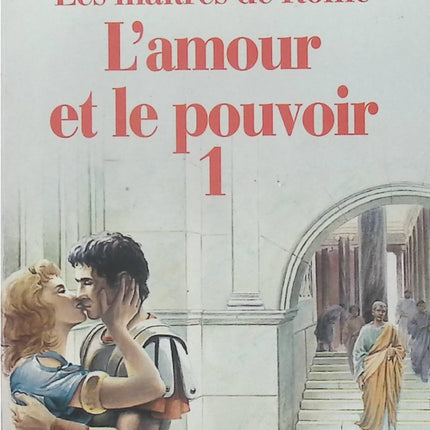 L'amour et le pouvoir - Tome 1 : Les Maîtres de Rome - Colleen McCullough - Roman historique d'occasion - Livre