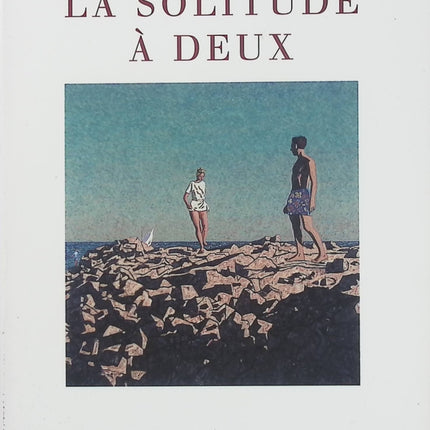 La solitude à deux - Alain Valtier - Roman contemporain - Livre