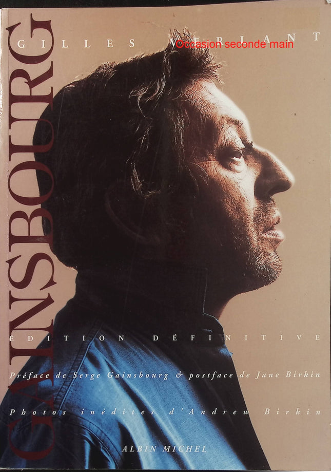 Gainsbourg – Gilles Verlant – Biographie de Serge Gainsbourg – Chanteur, compositeur et artiste - Livre