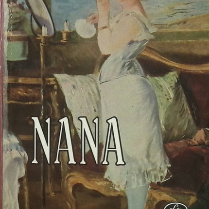 Nana – Émile Zola | Roman naturaliste classique, chronique du Second Empire - Livre