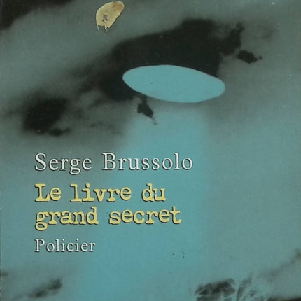 Le Livre du grand secret – Serge Brussolo – Thriller fantastique, Alaska et complot - Livre