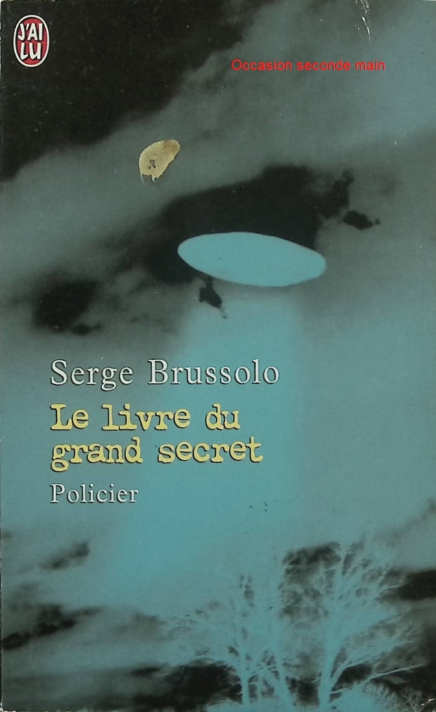 Le Livre du grand secret – Serge Brussolo – Thriller fantastique, Alaska et complot - Livre