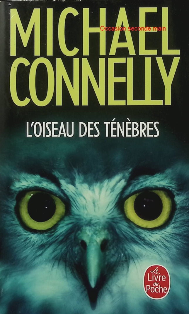 L’Oiseau des ténèbres – Michael Connelly – Harry Bosch – Terry McCaleb – Polar américain - Livre