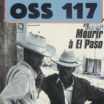 Mourir à El Paso – OSS 117 – Jean Bruce – Espionnage – Les Nouvelles Aventures d’OSS 117 - Livre