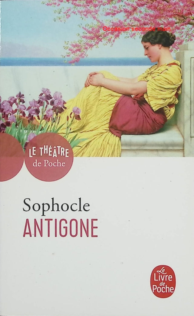 Antigone – Sophocle – Tragédie grecque classique – Théâtre antique – Mythe et destin – Littérature de l’Antiquité - Livre