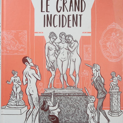 Le Grand Incident - Zelba - BD Louvre - Féminisme - Art - Nus féminins - Harcèlement - Humour - Livre BD