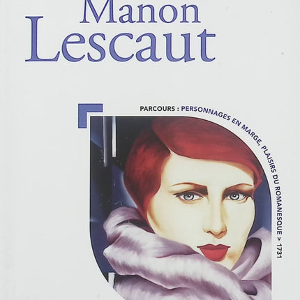 Manon Lescaut – Abbé Prévost, édition Bac 2026 pour le lycée, amour passionnel, tragédie et révisions du bac de français - Livre