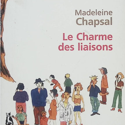 Le Charme des liaisons – Madeleine Chapsal – Roman psychologique sur les relations amoureuses et les désillusions - Livre