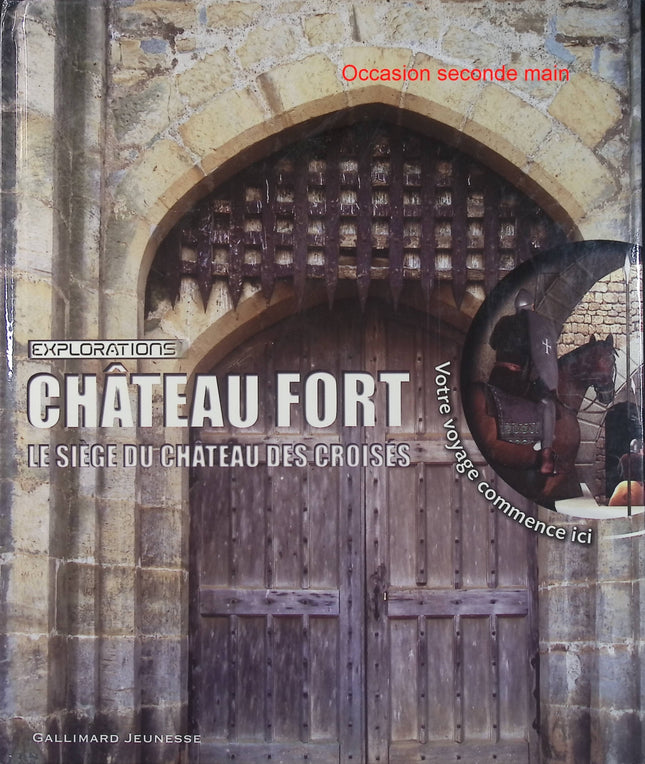 Château fort – Le siège du château des Croisés – Richard Platt – Gallimard Jeunesse – Histoire médiévale - Livre