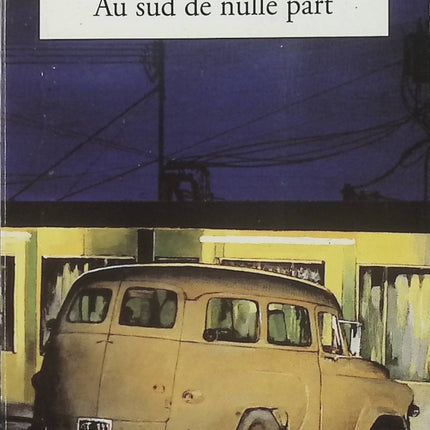 Au Sud de nulle part – Charles Bukowski | Recueil de contes souterrains, nouvelles provocatrices et portraits de l’Amérique marginale - Livre