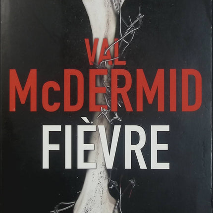 Fièvre – Val McDermid – Thriller psychologique, enquête criminelle et suspense – Livre d’occasion - Livre