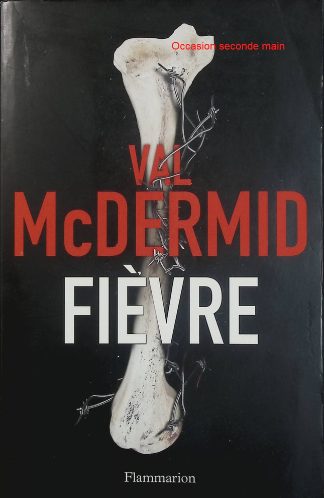 Fièvre – Val McDermid – Thriller psychologique, enquête criminelle et suspense – Livre d’occasion - Livre
