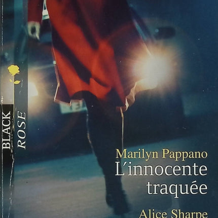 L'innocente traquée, Inavouable secret – Marilyn Pappano, Alice Sharpe – Black Rose Harlequin, romance, suspense et danger - Livre
