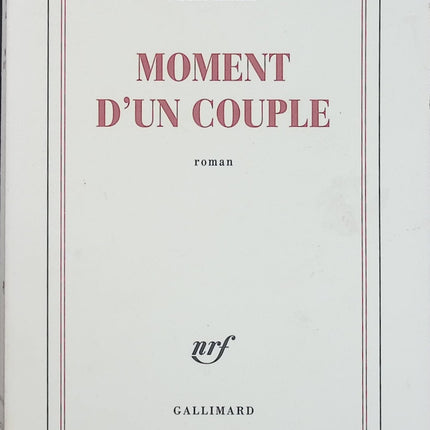 Moment d’un couple – Nelly Alard – roman sur le couple, l’infidélité et les relations amoureuses – livre d’occasion - Livre