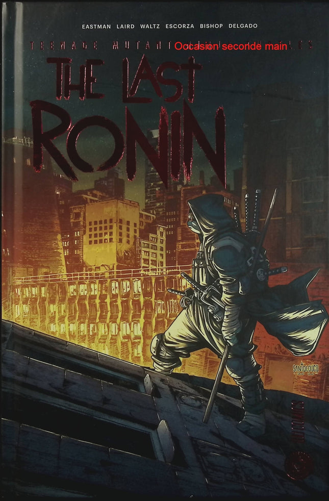 Les Tortues Ninja - TMNT : The Last Ronin - Kevin Eastman, Peter Laird & Tom Waltz - Comics d'occasion - Livre