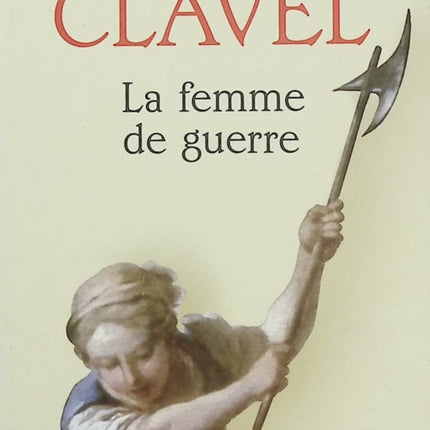 Les Colonnes du ciel Tome 3 – La Femme de guerre – Bernard Clavel – Roman historique - Livre