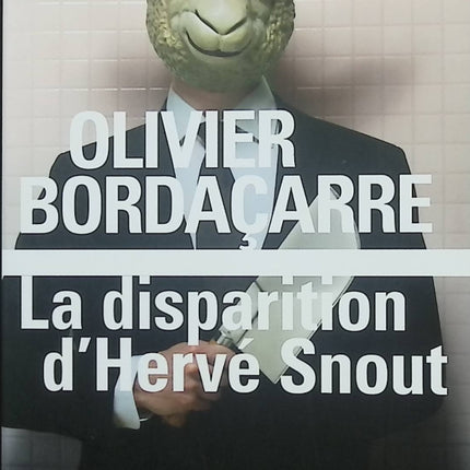 La disparition d'Hervé Snout – Olivier Bordaçarre – Roman noir – Thriller psychologique – Polar français – Humour noir - Livre