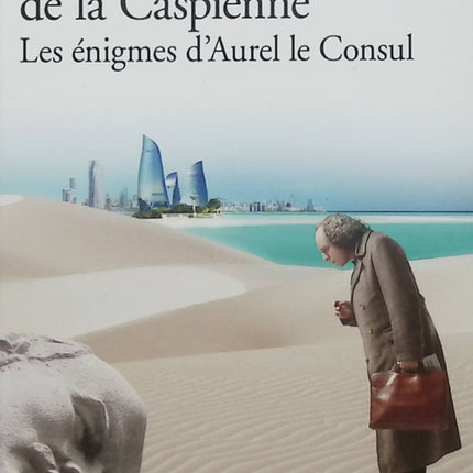 Le flambeur de la Caspienne – Jean-Christophe Rufin – Roman policier, enquête et aventure - Livre