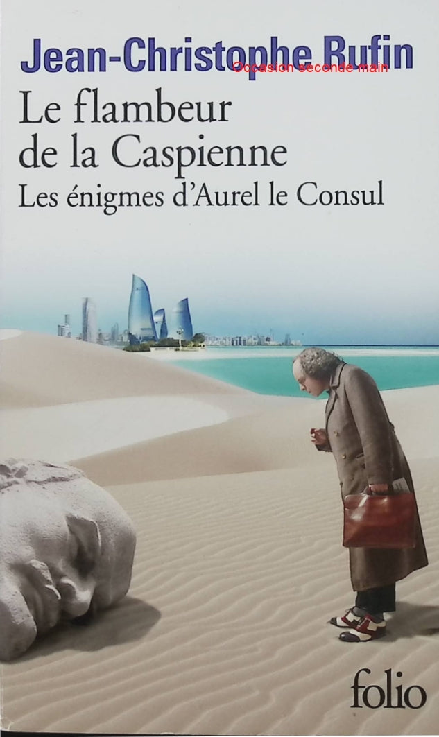 Le flambeur de la Caspienne – Jean-Christophe Rufin – Roman policier, enquête et aventure - Livre