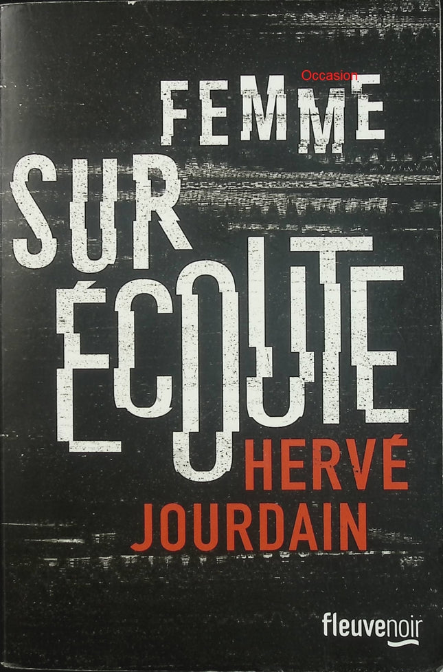 Femme sur écoute – Hervé Jourdain – thriller policier et enquête de la brigade criminelle - Livre