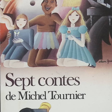 Sept contes – Michel Tournier – Folio Junior – Contes merveilleux et fantastiques – Livre jeunesse - Livre