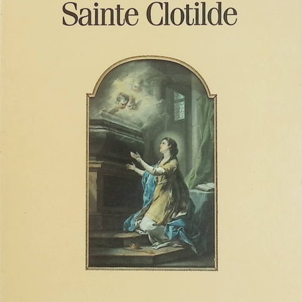 Sainte Clotilde - Marraine de la France - Anne Bernet - Biographie historique et spirituelle occasion - Livre