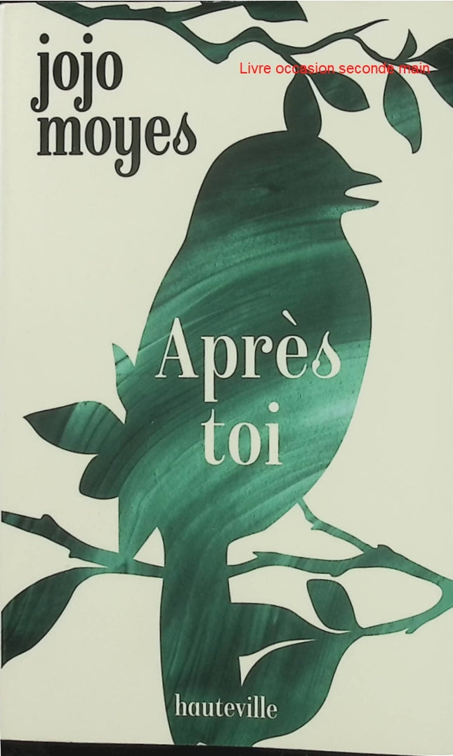 Après toi - Jojo Moyes - Suite de Avant toi - Roman contemporain - Livre