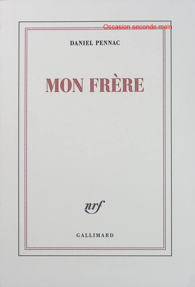 Mon frère – Daniel Pennac – Récit intime et hommage à son frère – Bartleby et mémoire - Livre