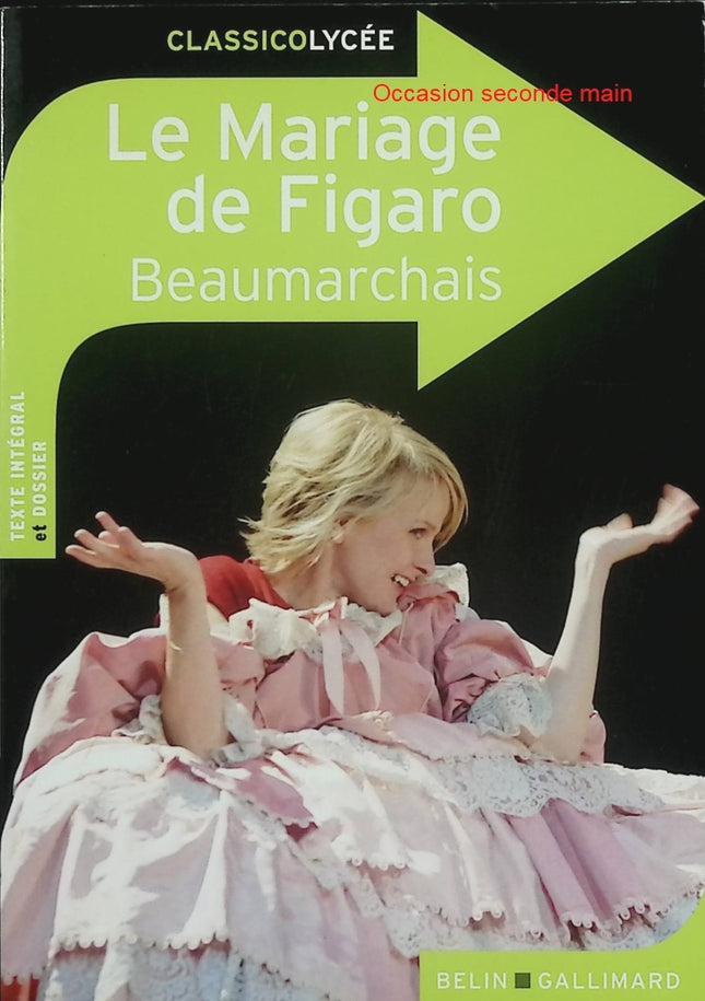 Le Mariage de Figaro – Beaumarchais – Comédie classique en 5 actes (Classico Lycée) - Livre