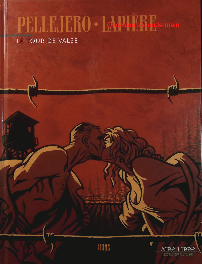 Le Tour de valse - Roman graphique historique de Denis Lapière et Rubén Pellejero - Livre BD