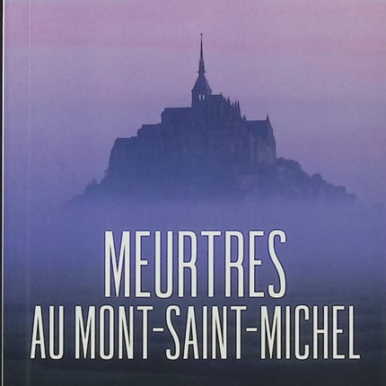 Meurtres au Mont-Saint-Michel – Gilbert Petit – Polar historique jeunesse – Moyen Âge, abbaye et enquête - Livre