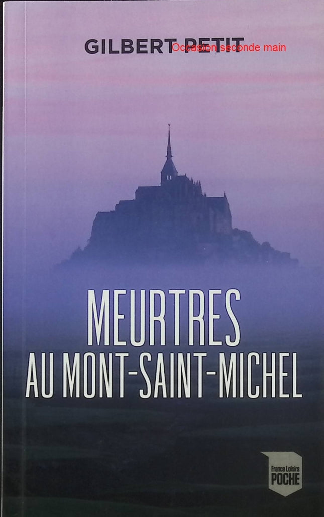 Meurtres au Mont-Saint-Michel – Gilbert Petit – Polar historique jeunesse – Moyen Âge, abbaye et enquête - Livre