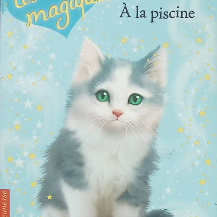 Les Chatons Magiques Tome 14 À la piscine – Sue Bentley – Roman jeunesse d'occasion dès 6 ans - Livre