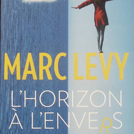 L’Horizon à l’envers – Marc Levy – Roman d’amour et suspense – Neurosciences, mémoire et conscience - Livre
