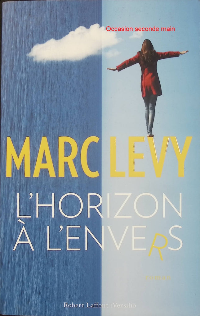 L’Horizon à l’envers – Marc Levy – Roman d’amour et suspense – Neurosciences, mémoire et conscience - Livre