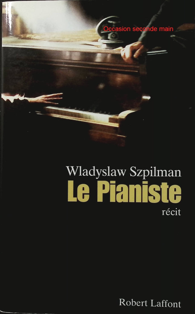 Le Pianiste – Władysław Szpilman – Témoignage historique – Varsovie, guerre, Shoah et survie - Livre