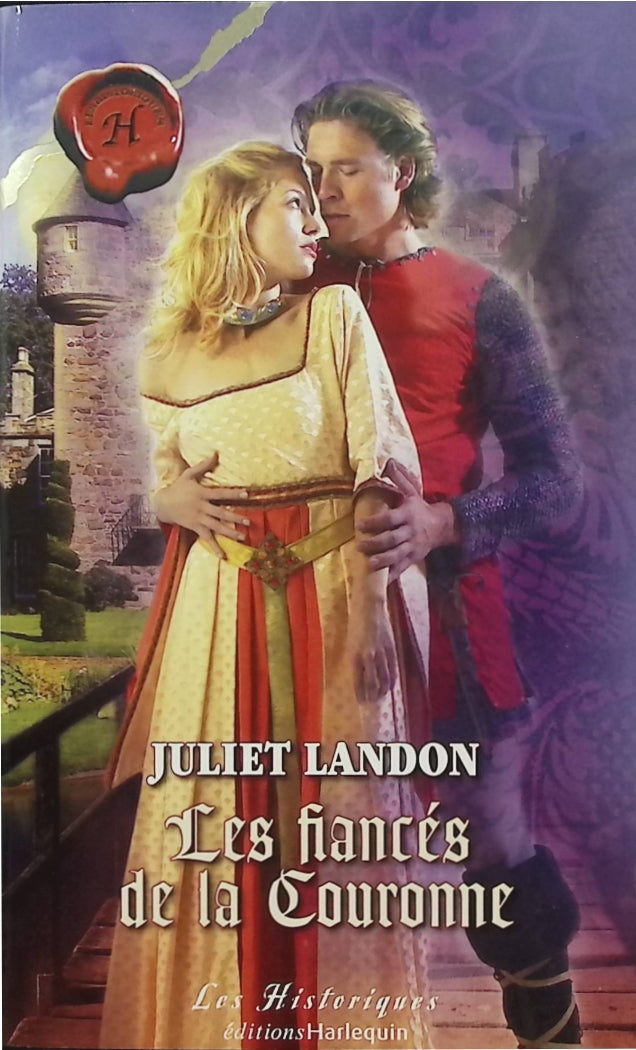 Les Fiancés de la couronne – Juliet Landon – Romance historique, amour et Angleterre médiévale - Livre
