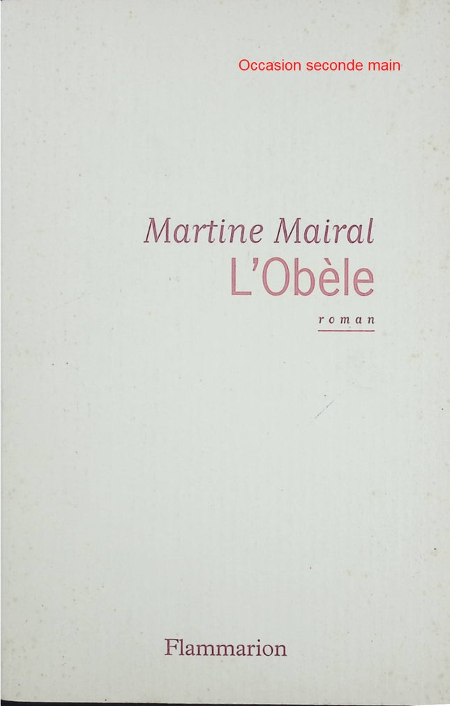 L'Obèle – Martine Mairal – Roman historique sur Marie de Gournay et Montaigne - Livre
